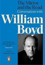 The Mirror and the Road: Conversations With William Boyd (Alistair Owen)