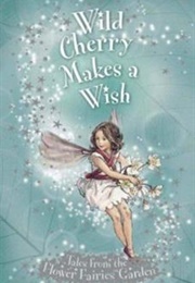 Wild Cherry Makes a Wish (Cicely Mary Barker)