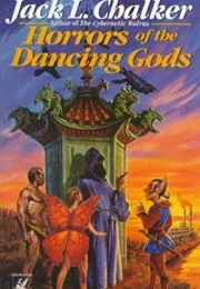 Horrors of the Dancing Gods (Jack L. Chalker)