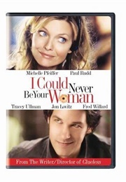 I Could Never Be Your Woman (2007)