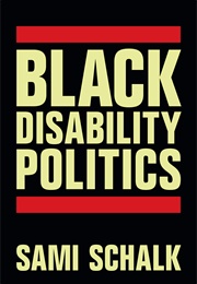 Black Disability Politics (Sami Schalk)