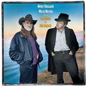 Seashores of Old Mexico (Willie Nelson & Merle Haggard, 1987)