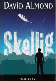 Skellig: The Play (David Almond)