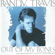 Out of My Bones - Randy Travis