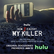 How I Caught My Killer