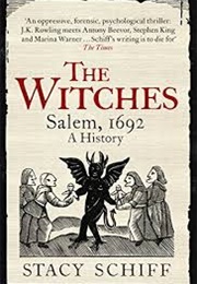 The Witches Salem, 1692 a History (Stacy Schiff)