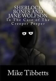 Sherlock Bones and Jane Wolfson (Mike Tibbetts)