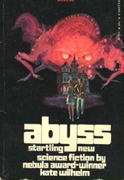 Abyss: Two Novellas (Kate Wilhelm)