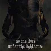 No One Lives Under the Lighthouse