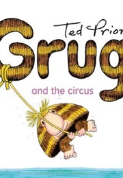 Grug and the Circus (Ted Prior)