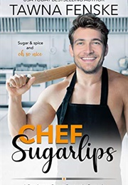 Chef Sugarlips (Tawna Fenske)