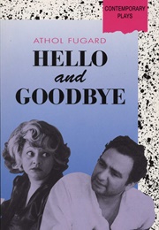 Hello and Goodbye (Athol Fugard)