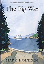 The Pig War (Mark Holtzen)
