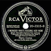 I Wonder Who's Kissing Her Now - Perry Como