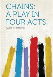 Chains (Elizabeth Baker)