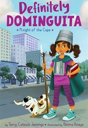 Definitely Dominguita: Knight of the Cape (Terry Catasus Jennings)