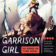 Garrison Girl: An Attack on Titan Novel