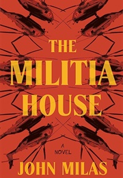 The Militia House (John Milas)