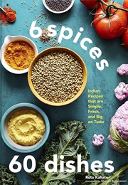 6 Spices, 60 Dishes (Ruta Kahate)