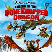 Legend of the Boneknapper Dragon