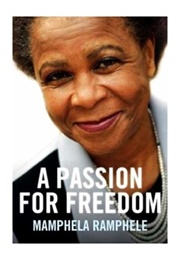 A Passion for Freedom (Mamphela Ramphelale)