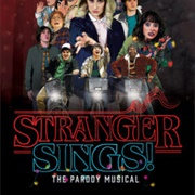 Stranger Sings! the Parody Musical