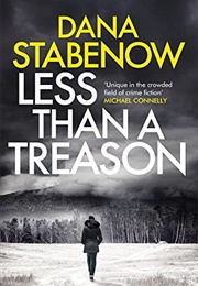 Less Than a Treason (Dana Stabenow)