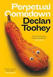 Perpetual Comedown (Declan Toohey)