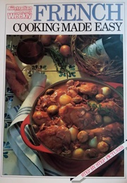 French Cooking Made Easy (Pamela Clark)