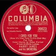 I Cried for You - Harry James