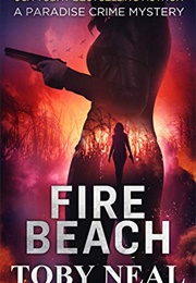 Fire Beach (Toby Neal)