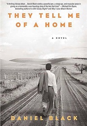They Tell Me of a Home (Daniel Black)