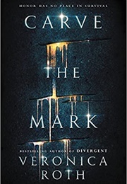 Aquarius: Carve the Mark (Veronica Roth)