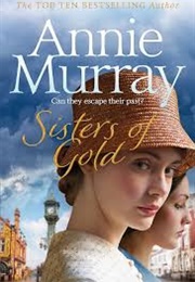 Sisters of Gold (Annie Murray)