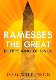 Ramesses the Great: Egypt's King of Kings (Toby Wilkinson)