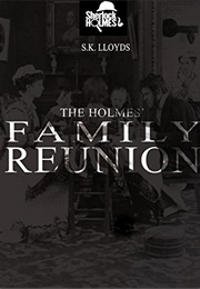 A Holmes' Family Reunion (S.K. Lloyds)