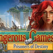 Dangerous Games Prisoners of Destiny