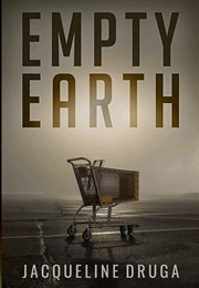 Empty Earth (Jaqueline Druga)