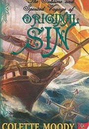 The Sublime and Spirited Voyage of Original Sin (Colette Moody)