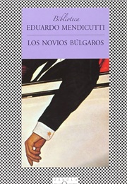 Los Novios Búlgaros (Eduardo Mendicutti)