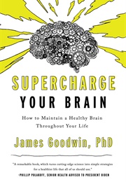 Supercharge Your Brain (James Goodwin)