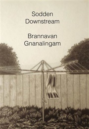 Sodden Downstream (Brannavan Gnanalingam)