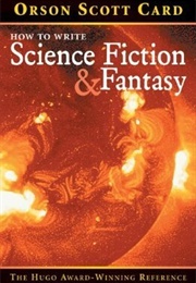 How to Write Science Fiction and Fantasy (Orson Scott Card)