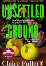 Unsettled Ground (Claire Fuller)