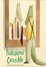 Professional Crocodile (Giovanna Zoboli)