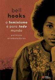 O Feminismo É Para Todo Mundo (Bell Hooks)