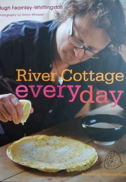 River Cottage Everyday (Hugh Fearnley-Whittingstall)