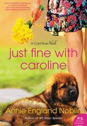 Just Fine With Caroline (Annie England Noblin)