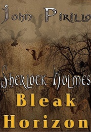 Sherlock Holmes: Bleak Horizon (John Pirillo)