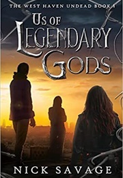 Us of Legendary Gods (Nick Savage)